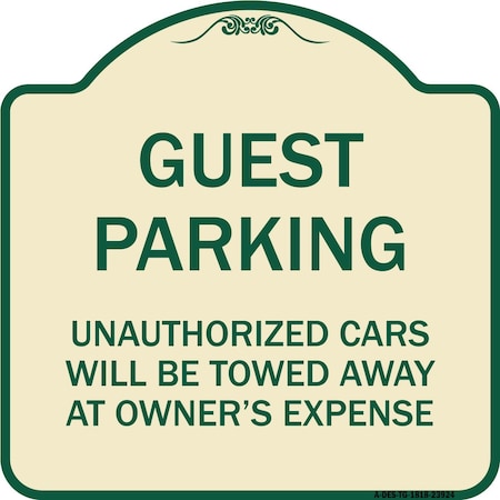 Signmission Guest Parking Unauthorized Cars Towed Away Owners Expense Alum Sign, 18" L, 18" H, TG-1818-23924 A-DES-TG-1818-23924